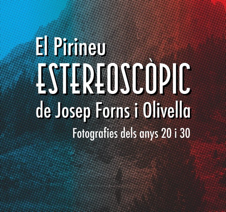 Expo «El Pirineu Estereoscopic»