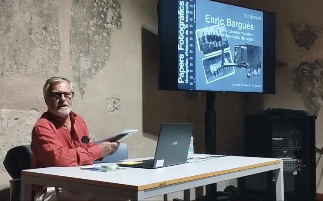 Presentación del segundo número de Papeles Fotográficos: “Enric Bargués, inventor de la cámara minutera con dispositivo de copia”, a cargo de Salvador Tió